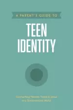 Parent’s Guide to Teen Identity