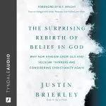 The Surprising Rebirth of Belief in God