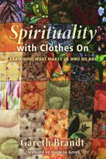 Spirituality with Clothes on