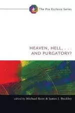 Heaven, Hell, . . . and Purgatory?