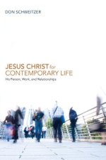 Jesus Christ for Contemporary Life