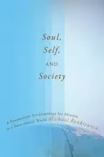 Soul, Self, and Society