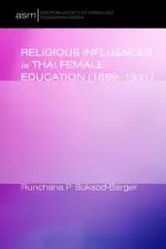 Religious Influences in Thai Female Education (1889-1931)