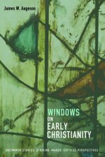 Windows on Early Christianity