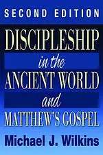 Discipleship in the Ancient World and Matthew's Gospel, Second Edition