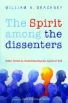 The Spirit among the dissenters