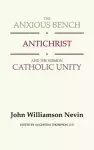 The Anxious Bench, Antichrist and the Sermon Catholic Unity