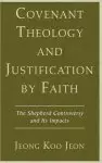 Covenant Theology and Justification by Faith