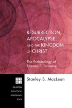 Resurrection, Apocalypse, and the Kingdom of Christ