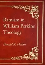 Ramism in William Perkins' Theology