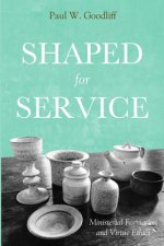 Shaped for Service