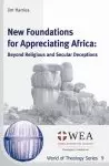 New Foundations for Appreciating Africa