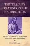 Tertullian's Treatise on the Resurrection