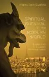 Spiritual Survival in the Modern World