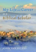 My Life and Career as a Biblical Scholar