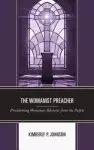 The Womanist Preacher: Proclaiming Womanist Rhetoric from the Pulpit