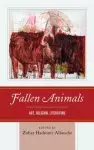 Fallen Animals: Art, Religion, Literature