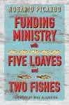 Funding Ministry with Five Loaves and Two Fishes