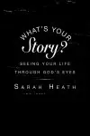 What's Your Story? Leader Guide