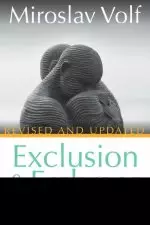 Exclusion and Embrace