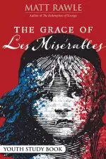 The Grace of Les Miserables Youth Study Book