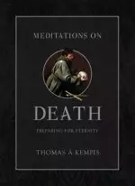 Meditations on Death: Preparing for Eternity