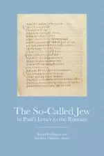 The So-Called Jew in Paul's Letter to the Romans