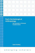 Paul's Eschatological Anthropology