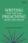 Writing for the Ear, Preaching from the Heart