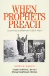 When Prophets Preach: Leadership and the Politics of the Pulpit