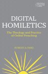 Digital Homiletics: The Theology and Practice of Online Preaching