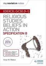 My Revision Notes Edexcel Religious Studies for GCSE (9-1): Beliefs in Action (Specification B)