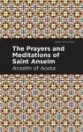 The Prayers and Meditations of St. Anslem