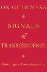 Signals of Transcendence: Listening to the Promptings of Life