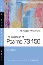 The Message of Psalms 73-150