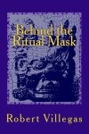 Behind The Ritual Mask