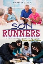 Son Runners: . . . Press on Toward the High Calling of God in Christ