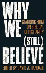 Why We (still) Believe