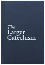 Larger Catechism