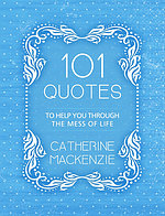 101 Quotes to Help You Through the Mess of Life