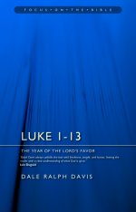 Focus on the Bible: Luke 1–13