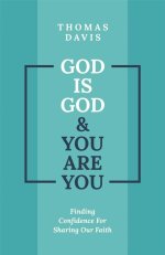 God is God and You are You