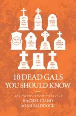 10 Dead Gals You Should Know