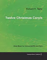 Twelve Christmas Carols - Sheet Music for Chorus (Satb) and Piano