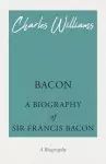 Bacon - A Biography of Sir Francis Bacon