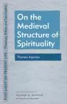 On the Medieval Structure of Spirituality: Thomas Aquinas