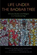 Life Under the Baobab Tree: Africana Studies and Religion in a Transitional Age