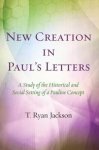 New Creation in Paul's Letters