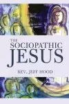 The Sociopathic Jesus