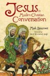 Jesus in Muslim-Christian Conversation